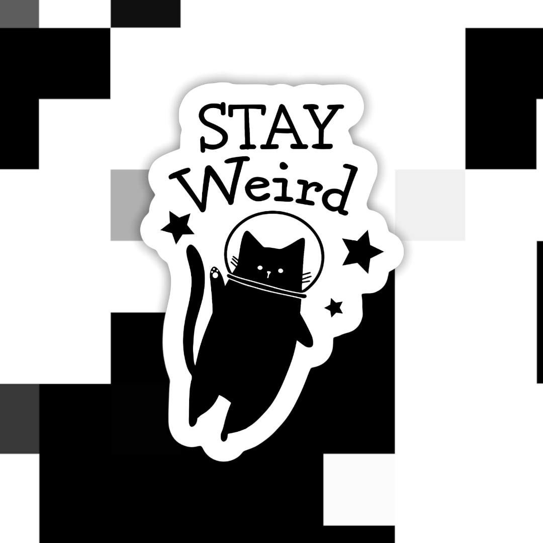 stay weird cat sticker