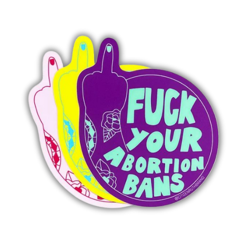 fuck your abortion bans high quality vinyl sticker for laptop waterbottle phone decorate equality feminism womens rights bans off our bodies pro choice gift woman