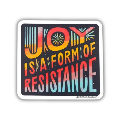 joy is a form of resistance high quality vinyl sticker for water bottle laptop phone vibrant rainbow colorful pride lgbtqia+ lgbt gay progress protest equality