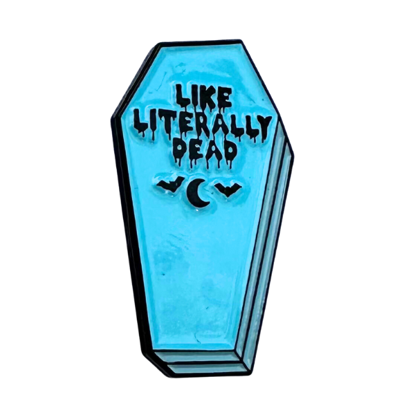 like literally dead blue enamel pin candy colored coffin that says like literally dead with a moon and bats on it spooky season halloween witchy accessory for purse bag jacket leggings and vino style humor inclusivity