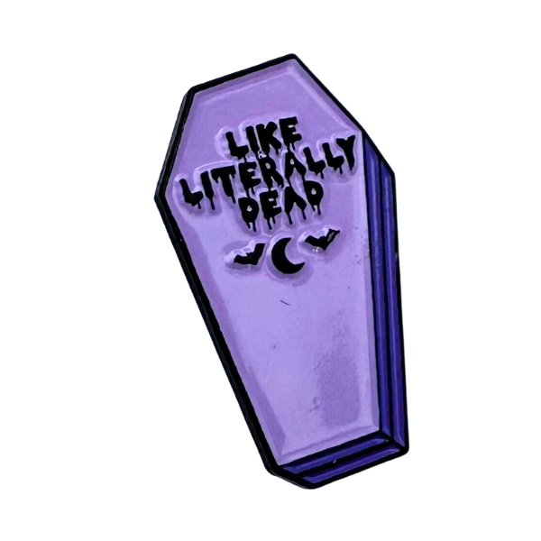 like literally dead purple enamel pin candy colored coffin that says like literally dead with a moon and bats on it spooky season halloween witchy accessory for purse bag jacket leggings and vino style humor inclusivity