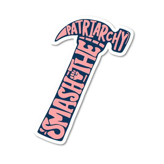 Smash The Patriarchy written in light pink on a navy hammer with a fist in the air premium quality vinyl sticker