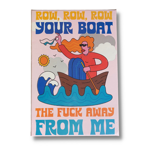 500 piece adult puzzle that says row row row your boat the fuck away from me with an image of a person in a boat with an oar and waves with sunshine and clouds