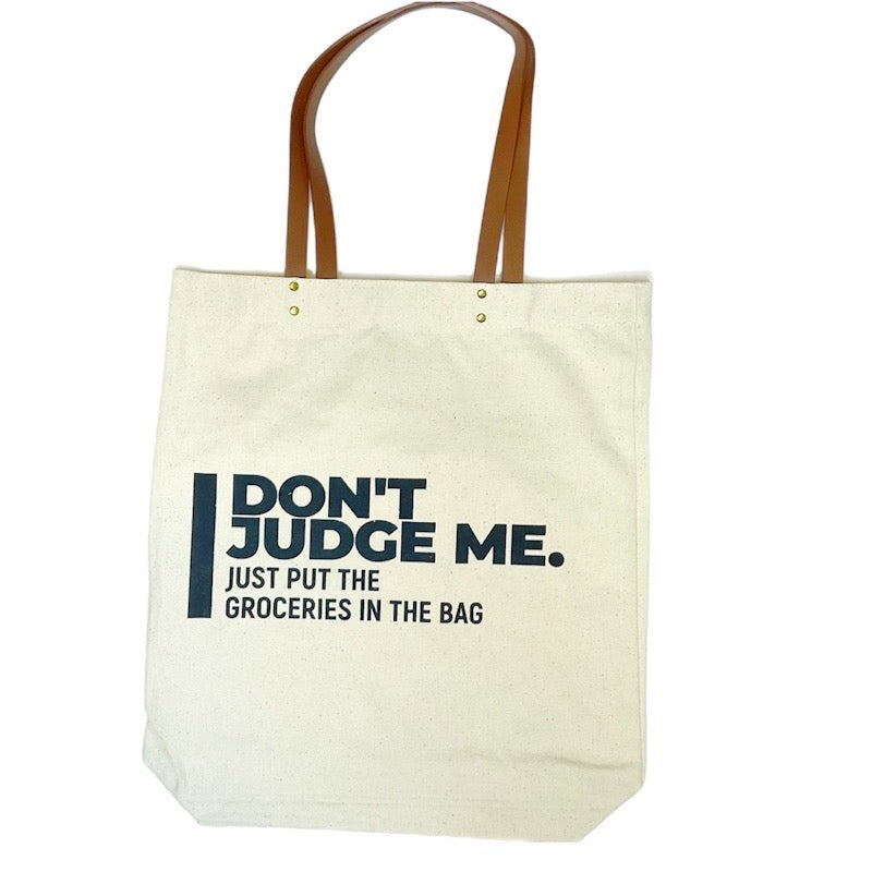 Don’t judge me canvas tote bag