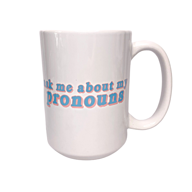 ask me about my pronouns mug white mug with ask me about my pronouns design in light pink and blue pride trans