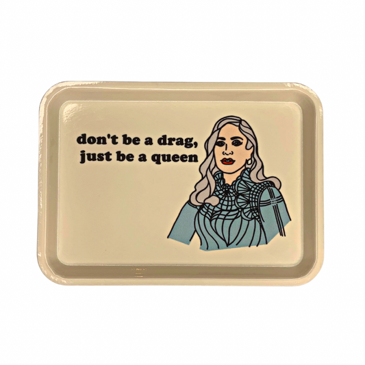 lady gaga tray don't be a drag just be a queen