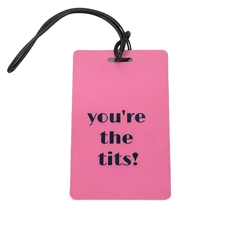 you're the tits luggage tag